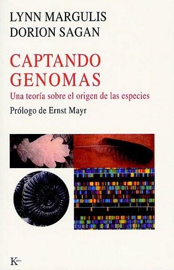 CAPTANDO GENOMAS UNA TEORIA SOBRE EL ORIGEN DE LAS ESPECIES | 9788472455511 | MARGULIS LYNN SAGAN DORION | Llibres Parcir | Llibreria Parcir | Llibreria online de Manresa | Comprar llibres en català i castellà online