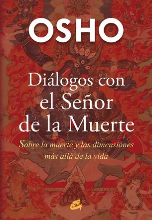 DIALOGOS CON EL SEÑOR DE LA MUERTE | 9788484455776 | OSHO (1931-1990) | Llibres Parcir | Llibreria Parcir | Llibreria online de Manresa | Comprar llibres en català i castellà online