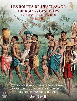 ROUTES DE L'ESCLAVAGE, LES / LAS RUTAS DE LA ESCLAVITUD / THE ROUTES OF SLAVERY | 9788494631108 | SAVALL, JORDI/ CAPELLA REIAL DE CATALUNYA/ HESPERION | Llibres Parcir | Llibreria Parcir | Llibreria online de Manresa | Comprar llibres en català i castellà online