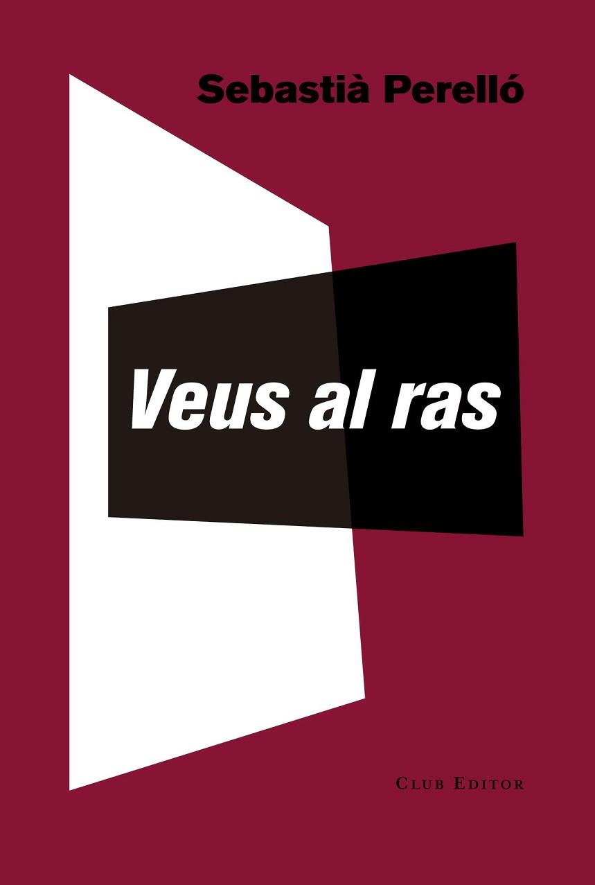 VEUS AL RAS | 9788473291996 | PERELLÓ, SEBASTIÀ | Llibres Parcir | Llibreria Parcir | Llibreria online de Manresa | Comprar llibres en català i castellà online