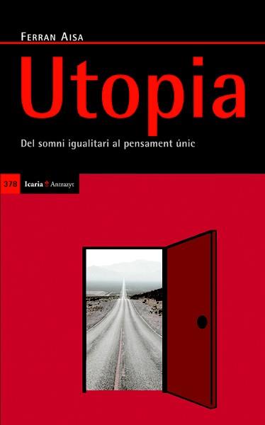 UTOPIA DEL SOMNI IGUALITARI AL PENSAMENT ÚNIC | 9788498883251 | AISA PÀMPOLS, FERRAN | Llibres Parcir | Llibreria Parcir | Llibreria online de Manresa | Comprar llibres en català i castellà online