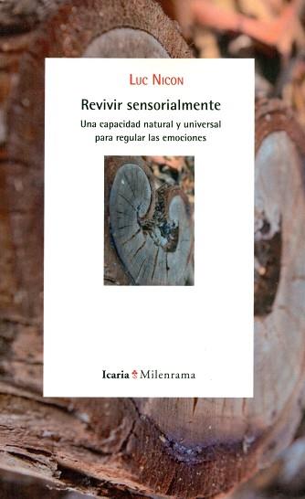 REVIVIR SENSORIALMENTE | 9788498887273 | NICON, LUC | Llibres Parcir | Llibreria Parcir | Llibreria online de Manresa | Comprar llibres en català i castellà online