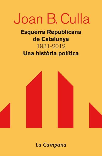 ESQUERRA REPUBLICANA DE CATALUNYA 1931-2012 | 9788496735828 | CULLA CLARÀ, JOAN B. | Llibres Parcir | Llibreria Parcir | Llibreria online de Manresa | Comprar llibres en català i castellà online