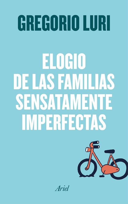 ELOGIO DE LAS FAMILIAS SENSATAMENTE IMPERFECTAS | 9788434426788 | LURI, GREGORIO | Llibres Parcir | Librería Parcir | Librería online de Manresa | Comprar libros en catalán y castellano online