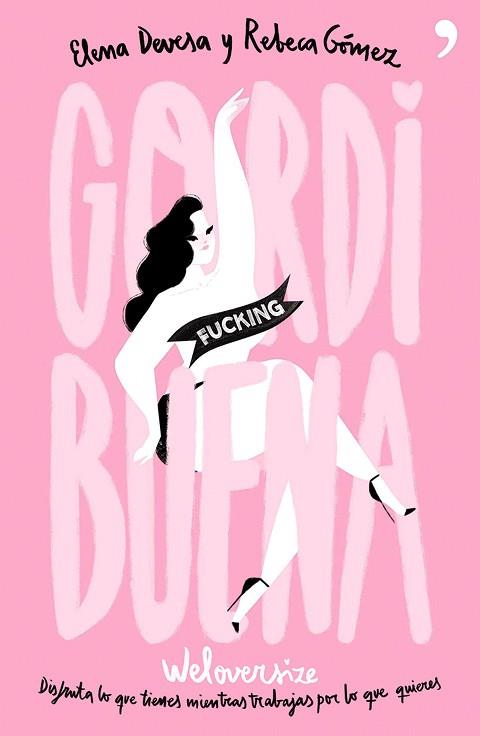 GORDI FUCKING BUENA | 9788499985220 | ELENA DEVESA/REBECA GÓMEZ | Llibres Parcir | Llibreria Parcir | Llibreria online de Manresa | Comprar llibres en català i castellà online