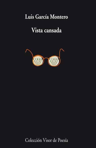 VISTA CANSADA | 9788498957884 | GARCÍA MONTERO, LUIS | Llibres Parcir | Llibreria Parcir | Llibreria online de Manresa | Comprar llibres en català i castellà online