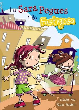 LA SARA PEGUES I LA FASTIGOSA | 9788448933692 | POU, GISELA | Llibres Parcir | Llibreria Parcir | Llibreria online de Manresa | Comprar llibres en català i castellà online
