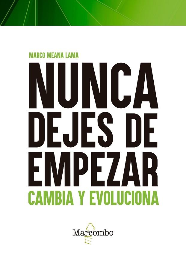 NUNCA DEJES DE EMPEZAR | 9788426732750 | MEANA LAMA, MARCO | Llibres Parcir | Llibreria Parcir | Llibreria online de Manresa | Comprar llibres en català i castellà online