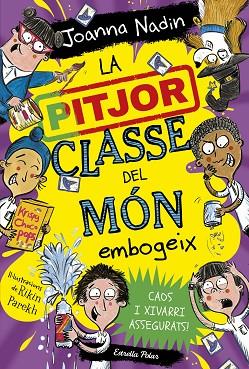 LA PITJOR CLASSE DEL MÓN EMBOGEIX | 9788413895765 | NADIN, JOANNA | Llibres Parcir | Llibreria Parcir | Llibreria online de Manresa | Comprar llibres en català i castellà online