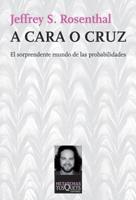 A CARA O CRUZ el sorprendente mundo de las probabilidades | 9788483832929 | ROSENTHAL JEFFREY S | Llibres Parcir | Librería Parcir | Librería online de Manresa | Comprar libros en catalán y castellano online