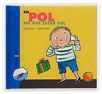 EN POL NO VOL ESTAR SOL | 9788466109765 | ROSER RIUS CARME PERIS | Llibres Parcir | Librería Parcir | Librería online de Manresa | Comprar libros en catalán y castellano online