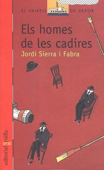 ELS HOMES DE LES CADIRES | 9788466100755 | SIERRA JORDI | Llibres Parcir | Llibreria Parcir | Llibreria online de Manresa | Comprar llibres en català i castellà online