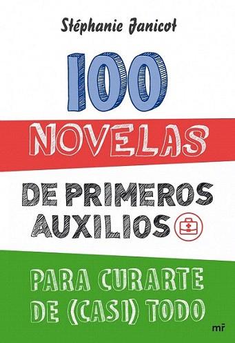 100 novelas de primeros auxilios para curarte de (casi) todo | 9788427031975 | Stéphanie Janicot | Llibres Parcir | Llibreria Parcir | Llibreria online de Manresa | Comprar llibres en català i castellà online