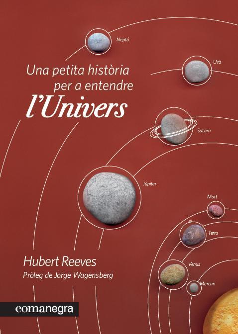 Una petita història per a entendre l'Univers | 9788415097235 | Reeves, Hubert | Llibres Parcir | Llibreria Parcir | Llibreria online de Manresa | Comprar llibres en català i castellà online