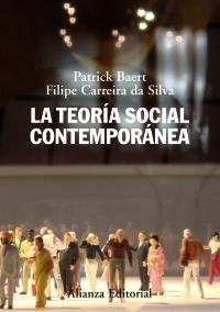LA TEORIA SOCIAL CONTEMPORANEA | 9788420663951 | PATRICK BAERT FILIPE CARREIRA DA SILVA | Llibres Parcir | Llibreria Parcir | Llibreria online de Manresa | Comprar llibres en català i castellà online
