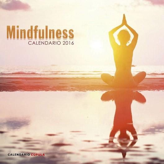 CALENDARIO MINDFULNESS 2016 | 9788448021788 | AA. VV. | Llibres Parcir | Llibreria Parcir | Llibreria online de Manresa | Comprar llibres en català i castellà online