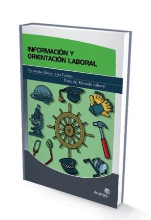 INFORMACION Y ORIENTACION LABORAL | 9788498391374 | 'PABLO GONZÁLEZ RODRÍGUEZ' | Llibres Parcir | Llibreria Parcir | Llibreria online de Manresa | Comprar llibres en català i castellà online