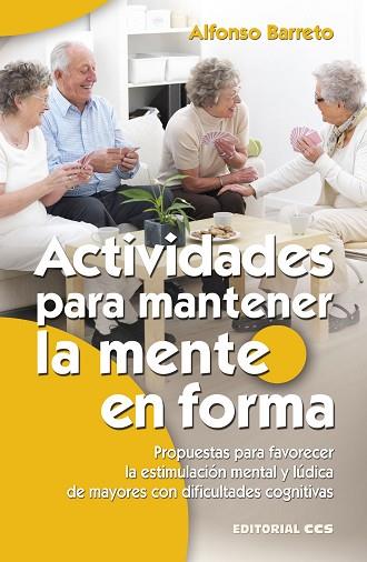 ACTIVIDADES PARA MANTENER LA MENTE EN FORMA | 9788490233481 | BARRETO NIETO, ALFONSO | Llibres Parcir | Llibreria Parcir | Llibreria online de Manresa | Comprar llibres en català i castellà online