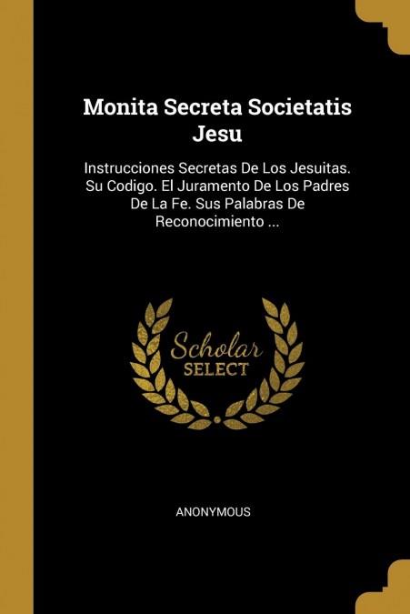 MONITA SECRETA SOCIETATIS JESU | 9780270738292 | ANONYMOUS | Llibres Parcir | Llibreria Parcir | Llibreria online de Manresa | Comprar llibres en català i castellà online