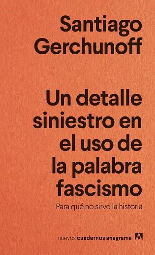 UN DETALLE SINIESTRO EN EL USO DE LA PALABRA FASCISMO | 9788433929488 | GERCHUNOFF, SANTIAGO | Llibres Parcir | Llibreria Parcir | Llibreria online de Manresa | Comprar llibres en català i castellà online