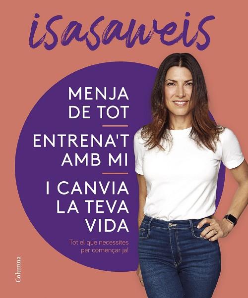 MENJA DE TOT, ENTRENA'T AMB MI I CANVIA LA TEVA VIDA | 9788466430869 | ISASAWEIS | Llibres Parcir | Llibreria Parcir | Llibreria online de Manresa | Comprar llibres en català i castellà online