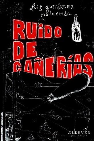 Ruido de cañerías | 9788415098652 | Gutiérrez Maluenda, Luis | Llibres Parcir | Llibreria Parcir | Llibreria online de Manresa | Comprar llibres en català i castellà online