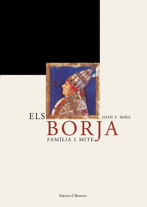 ELS BORJA FAMILIA I MITE | 9788476605752 | MIRA | Llibres Parcir | Llibreria Parcir | Llibreria online de Manresa | Comprar llibres en català i castellà online