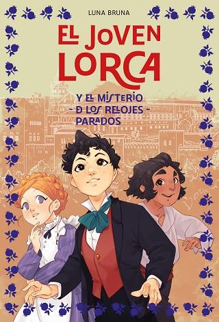 EL JOVEN LORCA Y EL MISTERIO DE LOS RELOJES PARADOS | 9788419834966 | BRUNA, LUNA | Llibres Parcir | Llibreria Parcir | Llibreria online de Manresa | Comprar llibres en català i castellà online