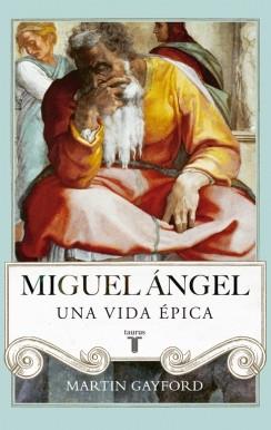 MIGUEL ÁNGEL | 9788430616916 | GAYFORD, MARTIN | Llibres Parcir | Llibreria Parcir | Llibreria online de Manresa | Comprar llibres en català i castellà online