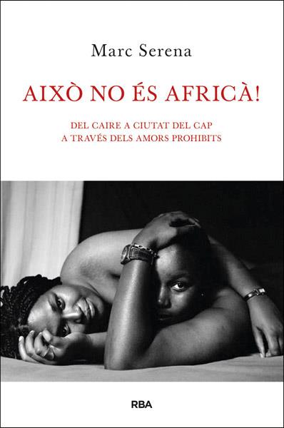 AIXÒ NO ÉS AFRICÀ! | 9788482646121 | SERENA , MARC | Llibres Parcir | Llibreria Parcir | Llibreria online de Manresa | Comprar llibres en català i castellà online