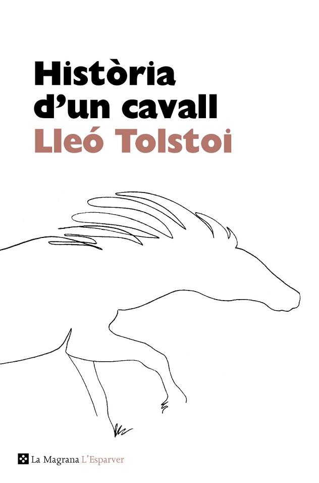 HISTÒRIA D'UN CAVALL (COL.L'ESPARVER) | 9788482645698 | TOLSTOI , LLEÓ | Llibres Parcir | Llibreria Parcir | Llibreria online de Manresa | Comprar llibres en català i castellà online