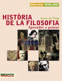 Història de la filosofia. Aprende a Pensar Batxillerat. Llibre de l ' alumne | 9788448924485 | Puig Olivé, Irene de | Llibres Parcir | Llibreria Parcir | Llibreria online de Manresa | Comprar llibres en català i castellà online