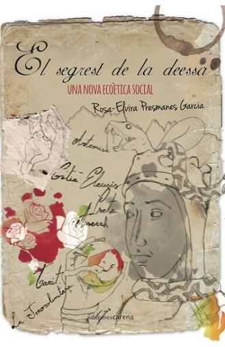 EL SEGREST DE LA DEESSA | 9788416418336 | PRESMANES GARCIA, ROSA-ELVIRA | Llibres Parcir | Librería Parcir | Librería online de Manresa | Comprar libros en catalán y castellano online