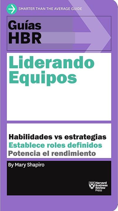 GUÍAS HBR: LIDERANDO EQUIPOS | 9788417963125 | SHAPIRO, MARY/HARVARD BUSINESS REVIEW | Llibres Parcir | Llibreria Parcir | Llibreria online de Manresa | Comprar llibres en català i castellà online