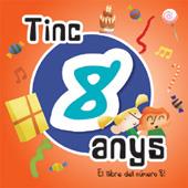 TINC 8 ANYS . EL LLIBRE DEL NUMERO 8 ! (COL.MEU ANIVERSARI) | 9788492880157 | TRAPELLA BOOKS | Llibres Parcir | Llibreria Parcir | Llibreria online de Manresa | Comprar llibres en català i castellà online