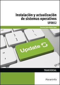 INSTALACIóN Y ACTUALIZACIóN DE SISTEMAS OPERATIVOS | 9788428339179 | MUÑOZ LÓPEZ, FRANCISCO JAVIER | Llibres Parcir | Llibreria Parcir | Llibreria online de Manresa | Comprar llibres en català i castellà online