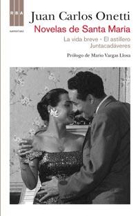 NOVELAS DE SANTA MARIA la vida breve el astillero Juntacada | 9788498678697 | JUAN CARLOS ONETTI | Llibres Parcir | Llibreria Parcir | Llibreria online de Manresa | Comprar llibres en català i castellà online