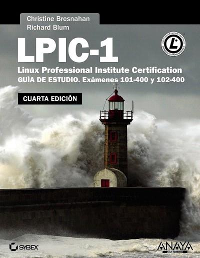 LPIC-1. LINUX PROFESSIONAL INSTITUTE CERTIFICATION. CUARTA EDICIÓN | 9788441537477 | BRESNAHAN, CHRISTINE/BLUM, RICHARD | Llibres Parcir | Llibreria Parcir | Llibreria online de Manresa | Comprar llibres en català i castellà online