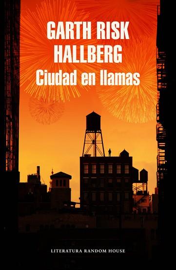 CIUDAD EN LLAMAS | 9788439731160 | HALLBERG, GARTH RISK | Llibres Parcir | Llibreria Parcir | Llibreria online de Manresa | Comprar llibres en català i castellà online