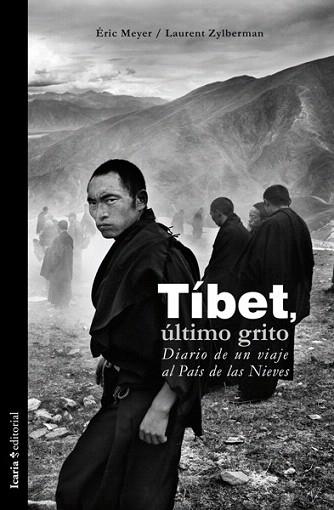 TÍBET, ÚLTIMO GRITO DIARIO DE UN VIAJE AL PAÍS DE LAS NIEVES | 9788498884722 | MEYER, ÉRIC | Llibres Parcir | Llibreria Parcir | Llibreria online de Manresa | Comprar llibres en català i castellà online