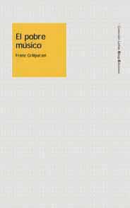 EL POBRE MUSICO | 9788495881083 | FRANZ GRILLPARZER | Llibres Parcir | Librería Parcir | Librería online de Manresa | Comprar libros en catalán y castellano online