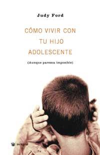 COMO VIVIR CON TU HIJO ADOLESCENTE | 9788479019006 | FORD | Llibres Parcir | Librería Parcir | Librería online de Manresa | Comprar libros en catalán y castellano online