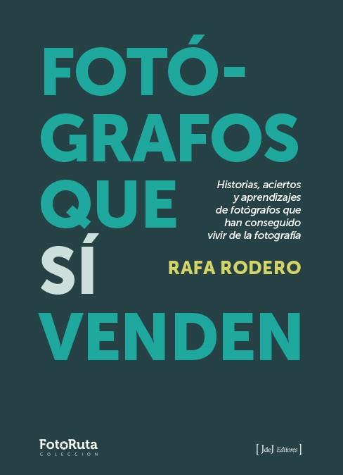 FOTÓGRAFOS QUE SÍ VENDEN | 9788412767933 | RODERO, RAFA | Llibres Parcir | Llibreria Parcir | Llibreria online de Manresa | Comprar llibres en català i castellà online