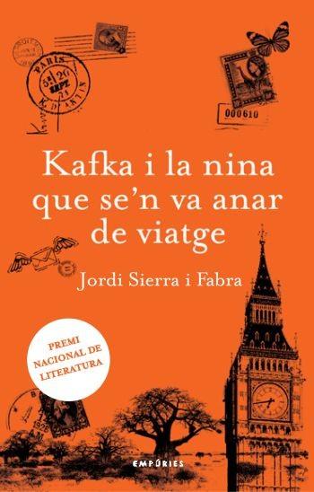 KAFKA I LA NINA QUE SE'N VA ANAR DE VIATGE PREMI NACIONAL DE LITERATURA | 9788492790975 | JORDI SIERRA I FABRA | Llibres Parcir | Llibreria Parcir | Llibreria online de Manresa | Comprar llibres en català i castellà online