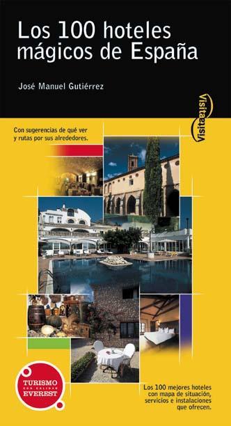 LOS 100 HOTELES MAGICOS DE ESPAÐA | 9788424104115 | Llibres Parcir | Llibreria Parcir | Llibreria online de Manresa | Comprar llibres en català i castellà online