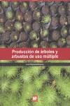 PRODUCCIÓN DE ÁRBOLES Y ARBUSTOS DE USO MÚLTIPLE | 9789687462639 | PIMENTELL | Llibres Parcir | Llibreria Parcir | Llibreria online de Manresa | Comprar llibres en català i castellà online