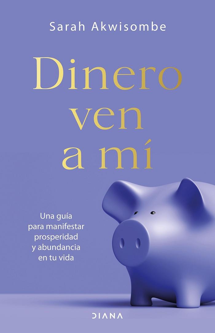 DINERO, VEN A MÍ | 9788418118692 | AKWISOMBE, SARAH | Llibres Parcir | Llibreria Parcir | Llibreria online de Manresa | Comprar llibres en català i castellà online