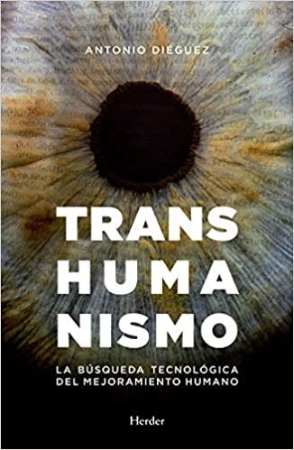 TRANSHUMANISMO | 9788425439629 | DIÉGUEZ LUCENA, ANTONIO | Llibres Parcir | Llibreria Parcir | Llibreria online de Manresa | Comprar llibres en català i castellà online