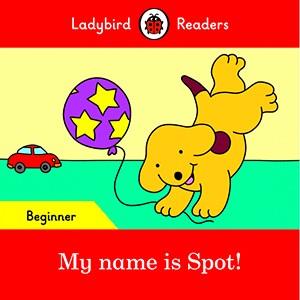 MY NAME IS SPOT! (LB) | 9780241316092 | TEAM LADYBIRD READERS | Llibres Parcir | Librería Parcir | Librería online de Manresa | Comprar libros en catalán y castellano online