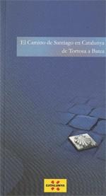 camino de Santiago en Catalunya. De Tortosa a Batea/El | 9788439385745 | Marsal , Carme/Domínguez , Rafa | Llibres Parcir | Llibreria Parcir | Llibreria online de Manresa | Comprar llibres en català i castellà online